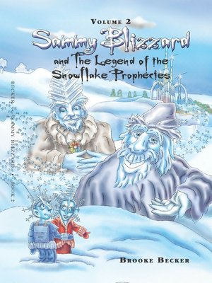 cover image of Sammy Blizzard and the Legend of the Snowflake Prophecies